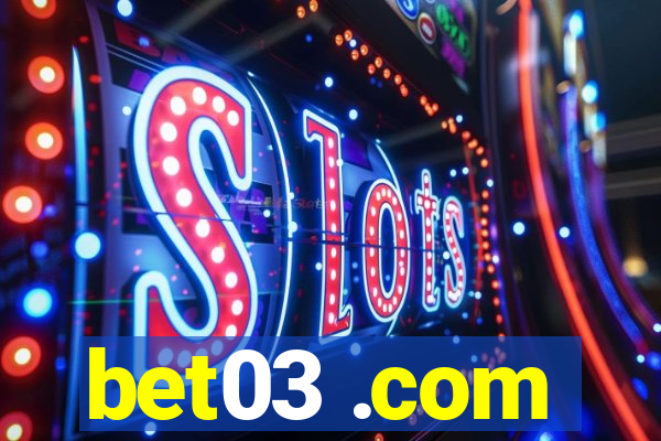 bet03 .com